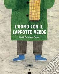 L'uomo con il cappotto verde. Ediz. a colori