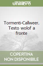 Tormenti-Callweer. Testo wolof a fronte