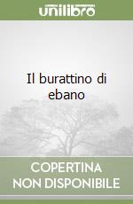 Il burattino di ebano libro