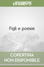 Figli e poesie