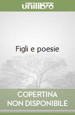 Figli e poesie libro