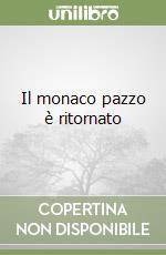 Il monaco pazzo è ritornato libro