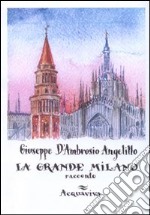 Grande Milano libro