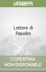 Lettere di Pasolini libro