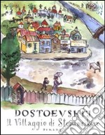 Il villaggio di Stepàncikovo libro