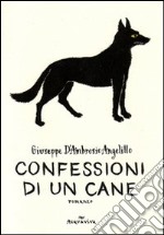 Confessioni di un cane libro