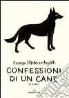 Confessioni di un cane libro