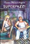 Superpazzi. Vol. 1 libro