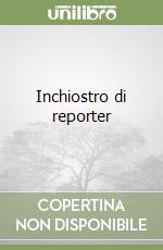 Inchiostro di reporter libro