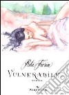 Vulnerabile libro di Fiorin Rita