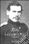 I Cosacchi libro di Tolstoj Lev