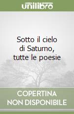 Sotto Il Cielo Di Saturno Tutte Le Poesie Paul Verlaine Acquaviva