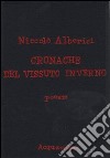 Cronache del vissuto inverno libro di Alberici Niccolò