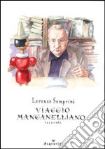 Viaggio manganelliano libro