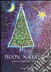 Buon Natale! Poesie, racconti, aforismi libro