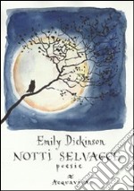 Notti selvagge. 20 poesie libro