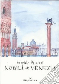 Nobili a Venezia libro