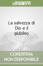 La salvezza di Dio e il giubileo