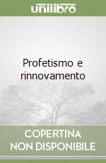 Profetismo e rinnovamento