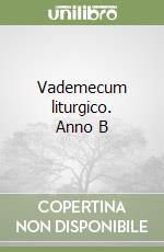 Vademecum liturgico. Anno B libro