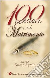 100 pensieri sul matrimonio libro