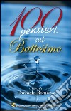 100 pensieri sul battesimo libro