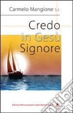 Credo in Gesù Signore