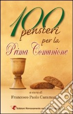 100 pensieri per la prima comunione libro