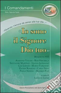Io sono il Signore Dio tuo