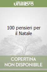 100 pensieri per il Natale libro