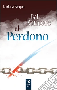 Dal rancore al perdono libro