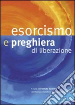 Esorcismo e preghiera di liberazione libro