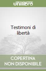 Testimoni di libertà