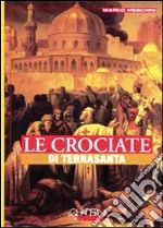 Le crociate di Terra Santa libro