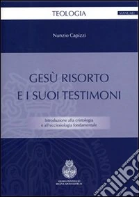 Gesù risorto e i suoi testimoni