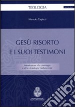 Gesù risorto e i suoi testimoni libro