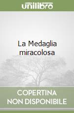 La Medaglia miracolosa libro