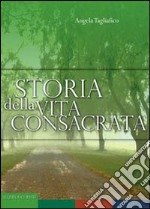 Storia della vita consacrata