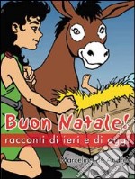 Buon Natale! Racconti di ieri e di oggi