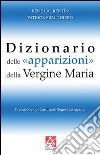 Dizionario delle apparizioni della vergine Maria libro