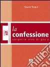 La confessione: sorgente viva di gioia libro di Truqui Cesare