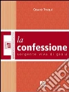 La confessione: sorgente viva di gioia libro