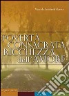 Povertà consacrata, ricchezza dell'amore libro di Lombard Garcia Marcela
