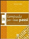 Lampada per i miei passi. Introduzione alla Lectio Divina libro di Piga Salvatore