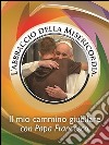 L'abbraccio della misericordia. Il mio cammino giubilare con papa Francesco libro