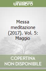 Messa meditazione (2017). Vol. 5: Maggio libro