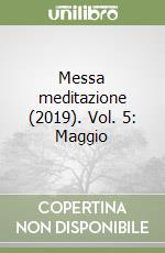 Messa meditazione (2019). Vol. 5: Maggio libro