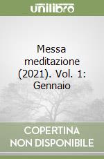 Messa meditazione (2021). Vol. 1: Gennaio libro