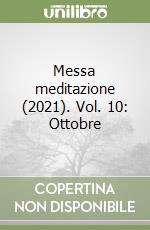 Messa meditazione (2021). Vol. 10: Ottobre libro