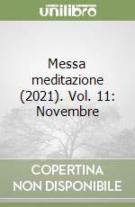 Messa meditazione (2021). Vol. 11: Novembre libro